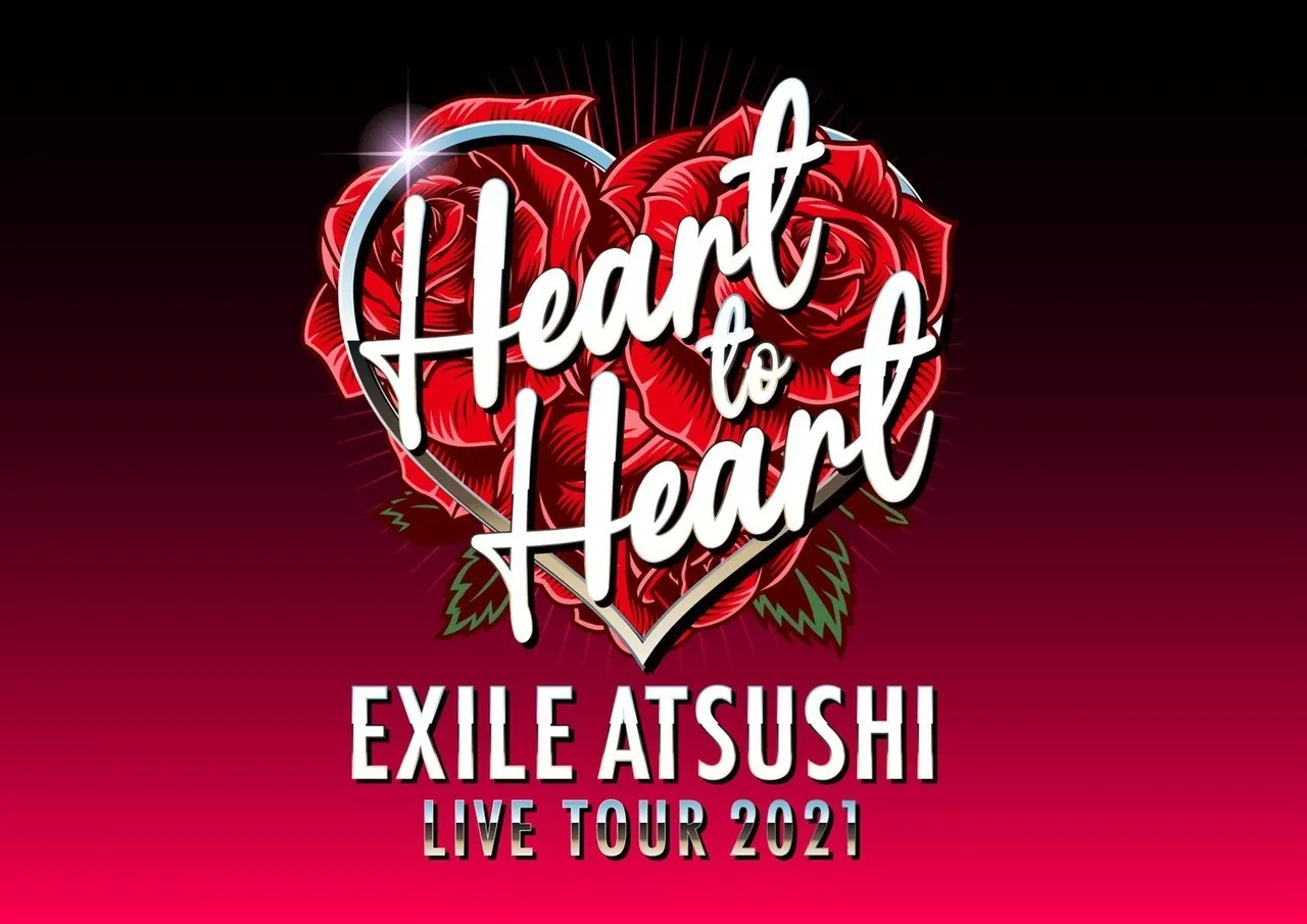 EXILE ATSUSHI LIVE TOUR 2021 ”Heart to Heart” 東京公演2days出演